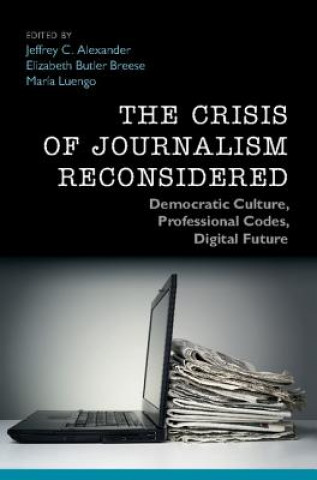 Kniha Crisis of Journalism Reconsidered Jeffrey C. Alexander