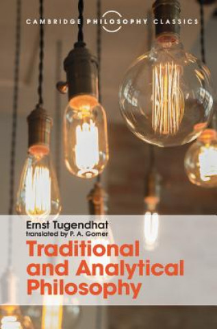 Книга Traditional and Analytical Philosophy Ernst Tugendhat