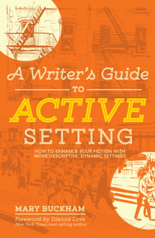 Książka Writer's Guide to Active Setting Mary Buckham