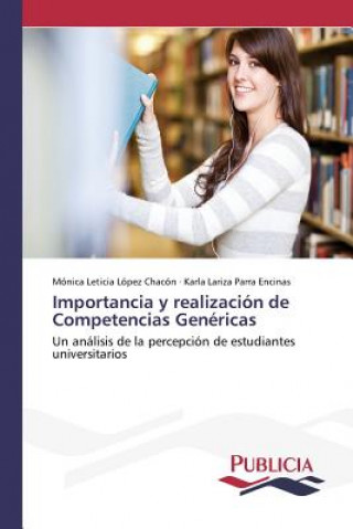 Kniha Importancia y realizacion de Competencias Genericas Lopez Chacon Monica Leticia