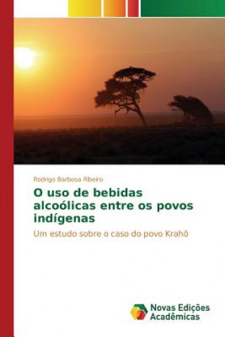 Carte O uso de bebidas alcoolicas entre os povos indigenas Ribeiro Rodrigo Barbosa