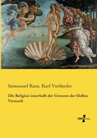 Kniha Religion innerhalb der Grenzen der blossen Vernunft Kant