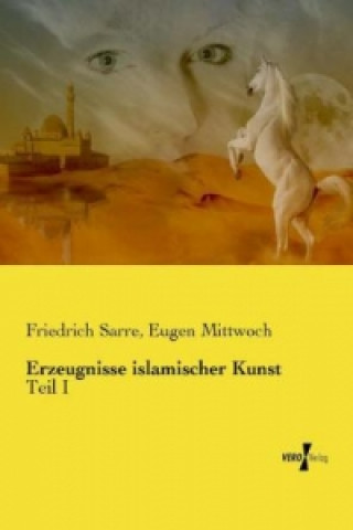 Carte Erzeugnisse islamischer Kunst Friedrich Sarre