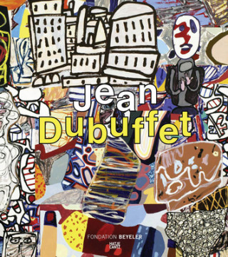 Kniha Jean Dubuffet Raphaël Bouvier