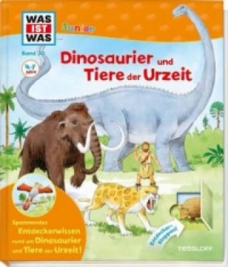 Könyv WAS IST WAS Junior Band 30. Dinosaurier und Tiere der Urzeit Bärbel Oftring