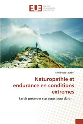 Книга Naturopathie Et Endurance En Conditions Extremes Laurent-F
