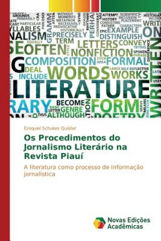 Книга Os Procedimentos do Jornalismo Literario na Revista Piaui Schukes Quister Ezequiel