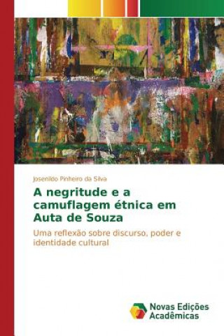 Kniha negritude e a camuflagem etnica em Auta de Souza Pinheiro Da Silva Josenildo