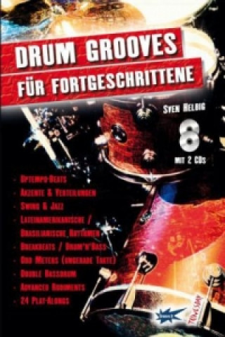 Materiale tipărite Drum-Grooves für Fortgeschrittene, m. 2 Audio-CDs Sven Helbig