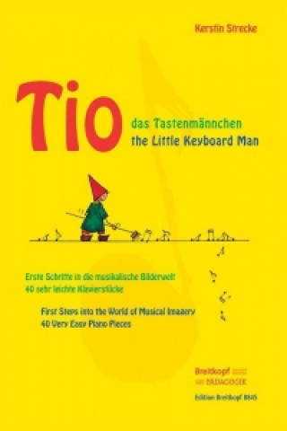 Nyomtatványok Tio, das Tastenmännchen, Klavier Kerstin Strecke