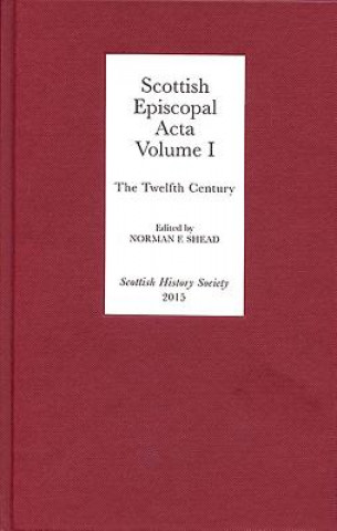 Könyv Scottish Episcopal <I>Acta</I> Norman F Shead