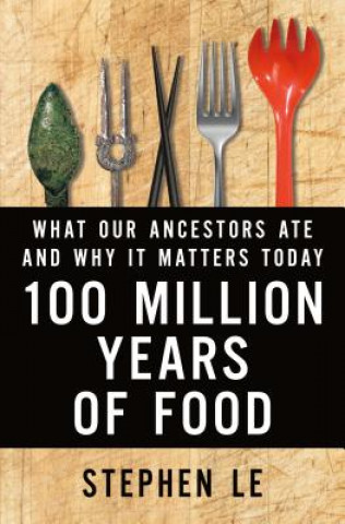 Könyv 100 Million Years of Food Stephen Le