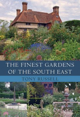 Книга Finest Gardens of the South East Tony Russell