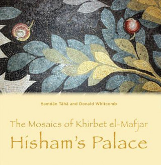 Könyv Mosaics of Khirbet el-Mafjar Donald Whitcomb