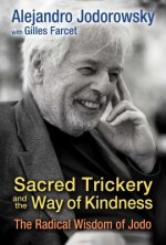 Carte Sacred Trickery and the Way of Kindness Alejandro Jodorowsky