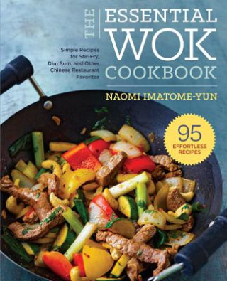 Книга Essential Wok Cookbook Naomi Imatome Yun