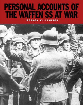 Könyv Personal Accounts of the Waffen-Ss at War Gordon Williamson
