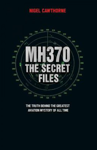 Carte MH370, The Secret Files Nigel Cawthorne