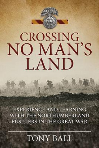 Kniha Crossing No Man S Land Tony Ball