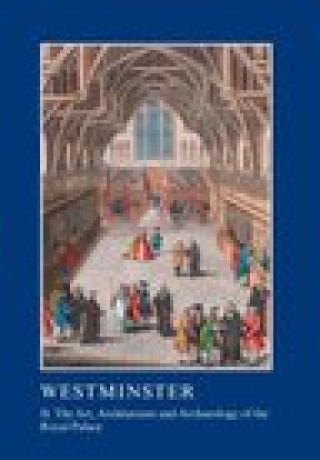 Buch Westminster Part II: The Art, Architecture and Archaeology of the Royal Palace Warwick Rodwell
