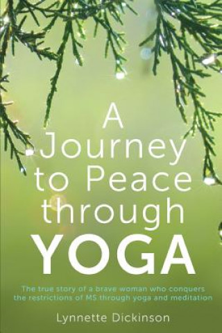 Kniha Journey to Peace Through Yoga Lynnette Dickinson