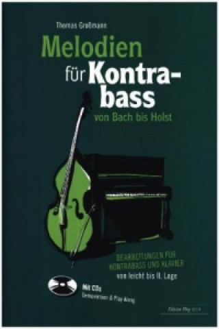 Prasa Melodien für Kontrabass - von Bach bis Holst Thomas Großmann