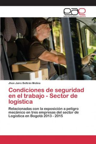 Carte Condiciones de seguridad en el trabajo - Sector de logistica Beltran Molina Jhon Jairo