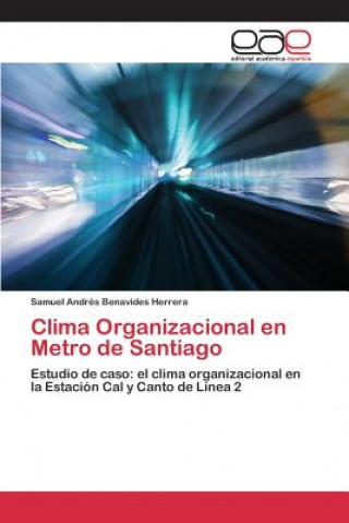 Könyv Clima Organizacional en Metro de Santiago Benavides Herrera Samuel Andres