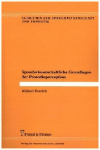 Carte Sprechwissenschaftliche Grundlagen der Prosodieperzeption Wieland Kranich
