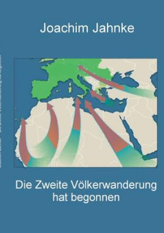 Könyv Zweite Voelkerwanderung hat begonnen Joachim Jahnke