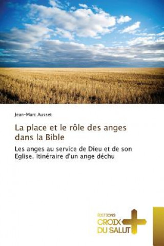 Kniha La Place Et Le Role Des Anges Dans La Bible Ausset-J