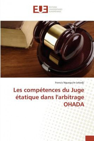 Kniha Les Competences Du Juge Etatique Dans Larbitrage Ohada Lekedji-F