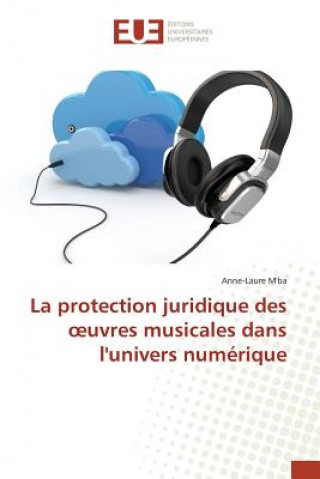 Kniha La Protection Juridique Des Oeuvres Musicales Dans Lunivers Numerique Mba-A