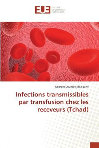 Carte Infections Transmissibles Par Transfusion Chez Les Receveurs (Tchad) Mbaigane-G