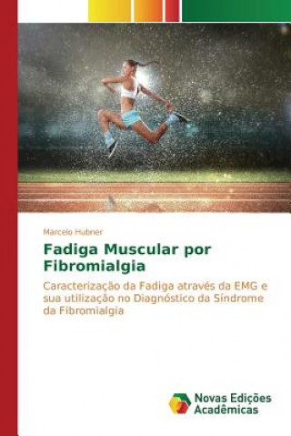 Kniha Fadiga Muscular por Fibromialgia Hubner Marcelo