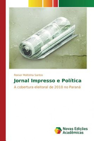 Książka Jornal Impresso e Politica Mottinha Santos Romer