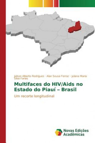 Kniha Multifaces do HIV/Aids no Estado do Piaui - Brasil Rodrigues Jailson Alberto