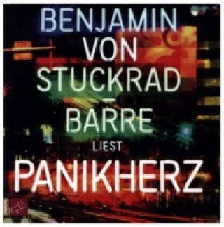 Audio Panikherz, 13 Audio-CDs Benjamin von Stuckrad-Barre