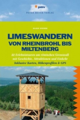 Kniha Limeswandern: Von Rheinbrohl bis Miltenberg Klaus Nissen