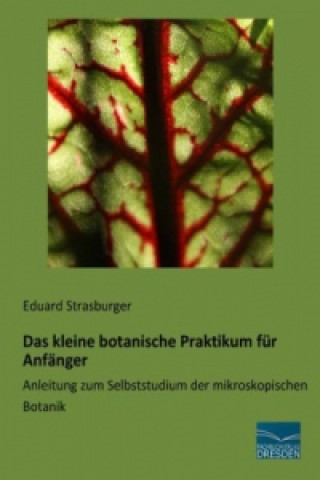 Książka Das kleine botanische Praktikum für Anfänger Eduard Strasburger