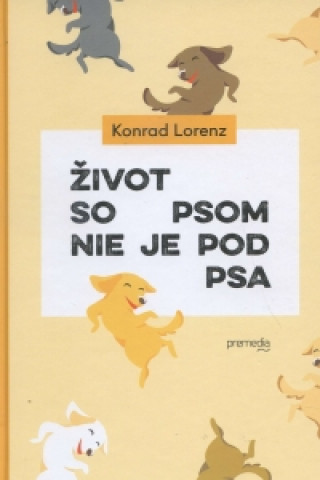 Könyv Život so psom nie je pod psa Konrad Lorenz