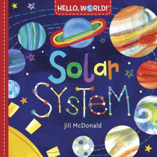 Kniha Hello, World! Solar System Jill Mcdonald