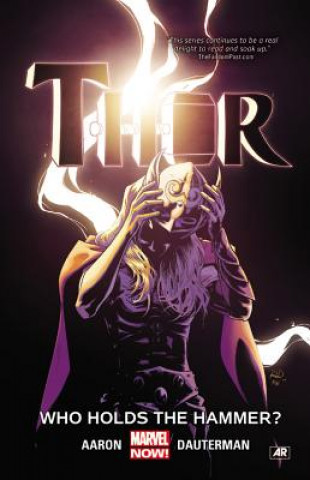 Carte Thor Vol. 2: Who Holds The Hammer? Jason Aaron
