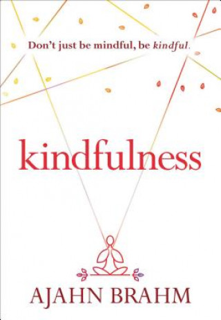 Книга Kindfulness Ajahn Brahm