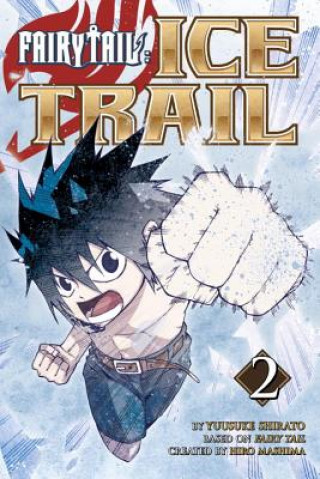 Книга Fairy Tail Ice Trail 2 Hiro Mashima
