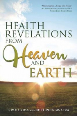 Könyv Health Revelations from Heaven and Earth Tommy Rosa