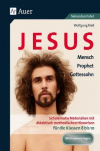 Kniha Jesus - Mensch, Prophet, Gottessohn Wolfgang Rieß