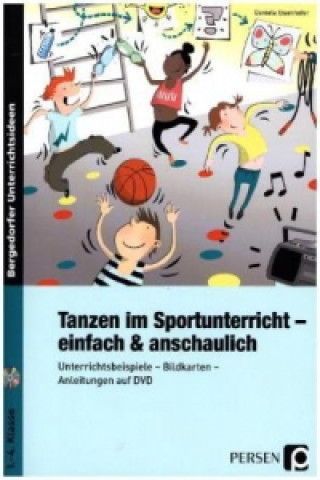 Książka Tanzen im Sportunterricht - einfach & anschaulich, m. 1 CD-ROM Daniela Eisenhofer