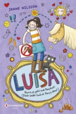 Könyv Luisa - Hurra, es geht zum Ponyhof! (Doch leider find ich Ponys doof) Janne Nilsson