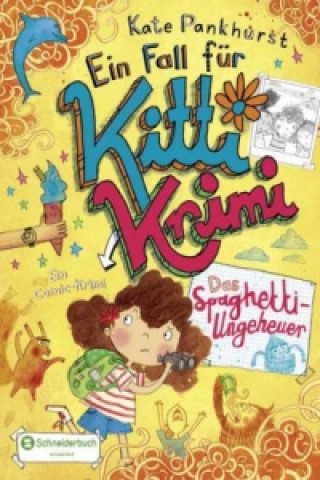 Könyv Ein Fall für Kitti Krimi - Das Spaghetti-Ungeheuer Kate Pankhurst